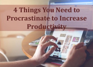 4 Things You Need To Procastinate to Increase Productivity