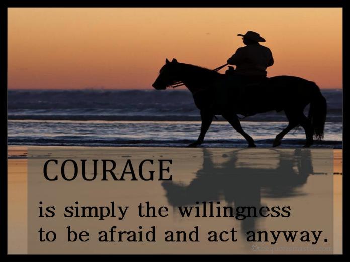 Courage Picture Quotes