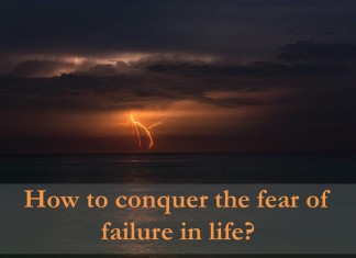 How to Conquer Fear of Failure in Life