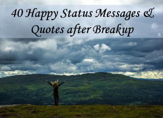 40 Happy Status Messages & Quotes after Breakup