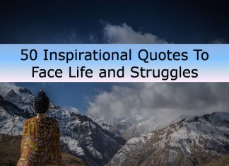 50 Inspirational Quotes To Face Life and Struggles