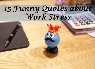 15 Funny Quotes about Work Stress