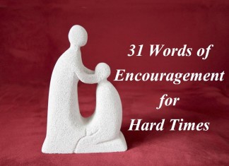 31 Words of Encouragement for Hard Times