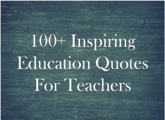 100+ Inspiring Education Quotes For Teachers