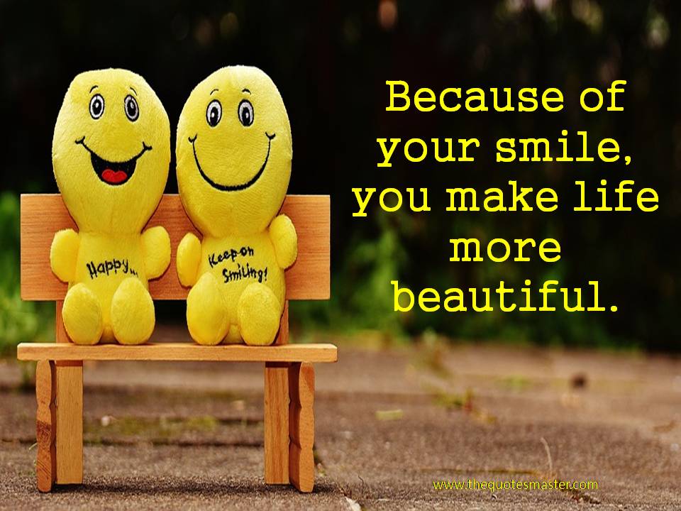 you make life more beautiful