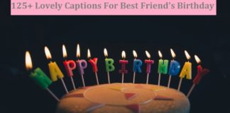 Lovely Captions For Best Friend's Birthday