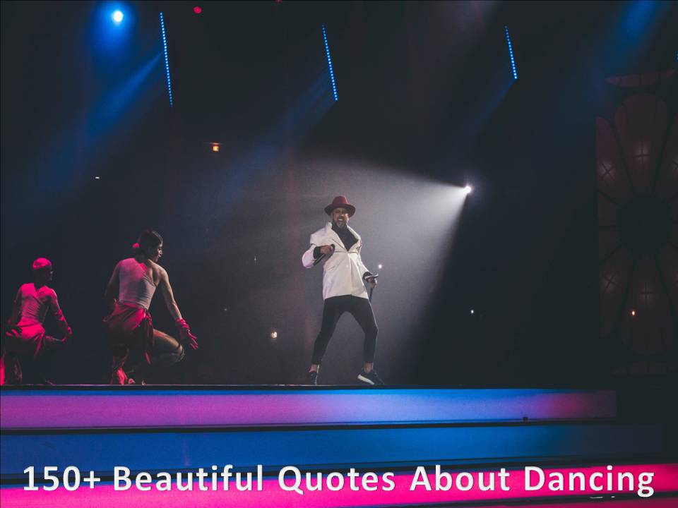 150+ Beautiful Quotes About Dancing