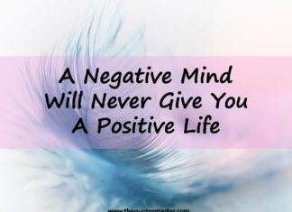 A negative mind will never