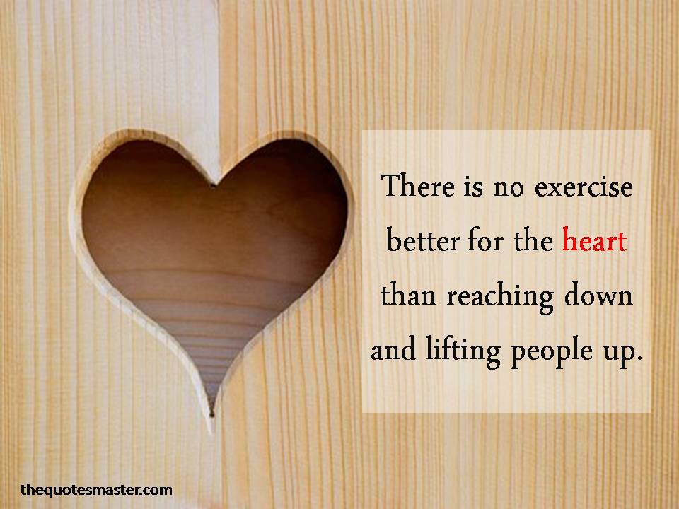 There is no exercise better for the heart than
