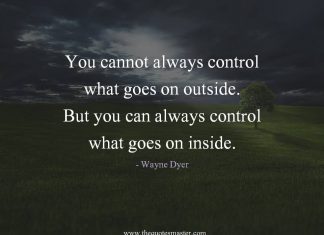 You cannot always control what goes on outside