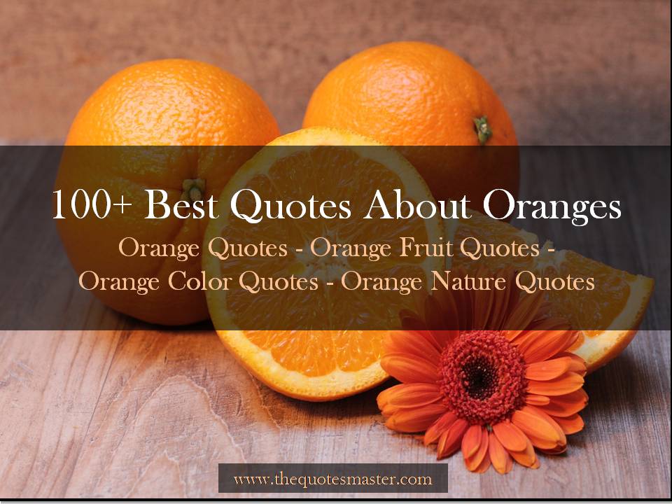 Best Quotes About Oranges