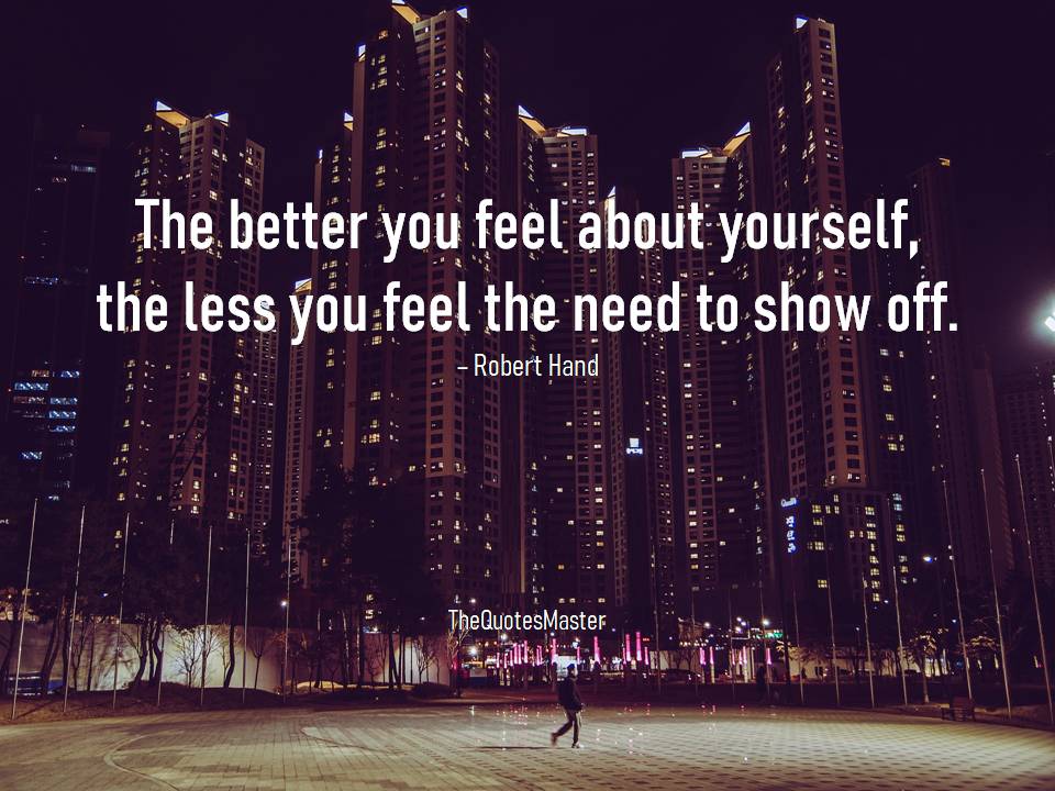 Better you feel about yourself