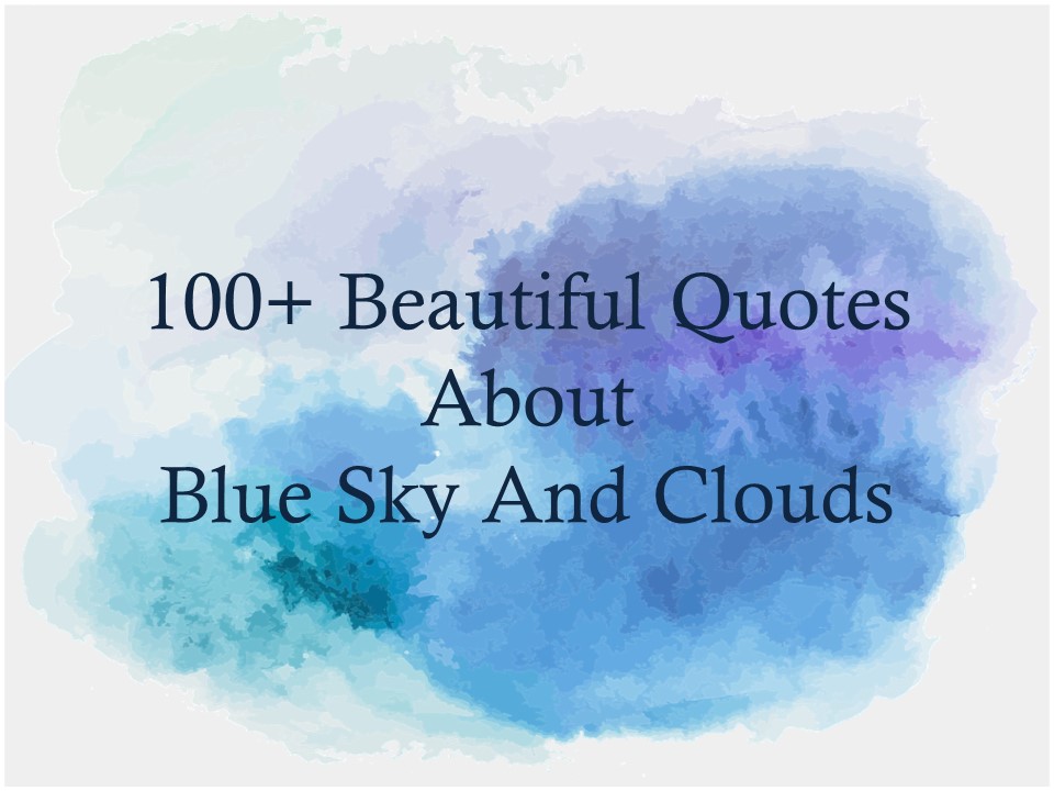 Quotes about blue sky and clouds