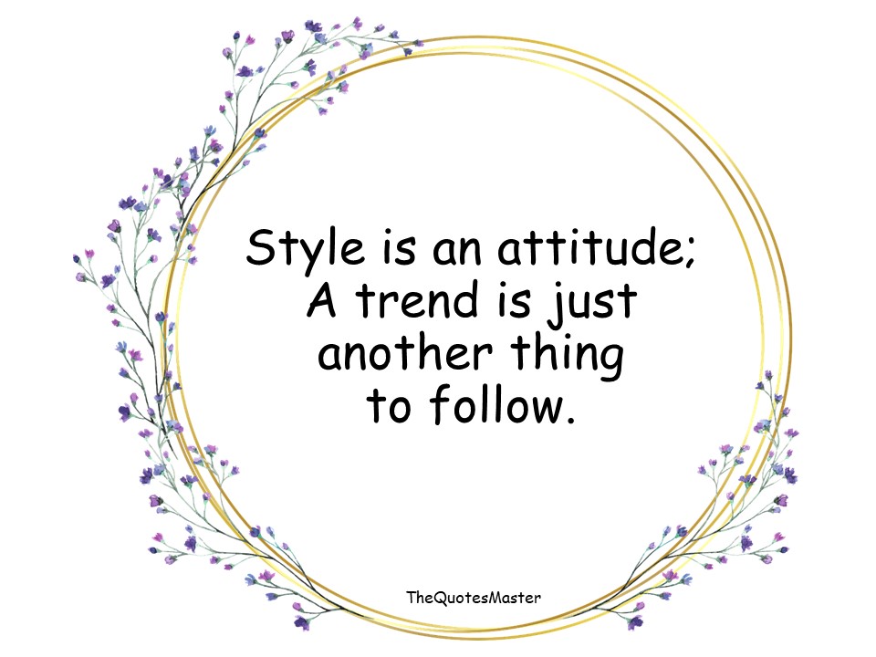 Quotes on Style and Attitude