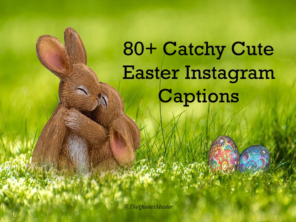 80+ Catchy Cute Easter Instagram Captions