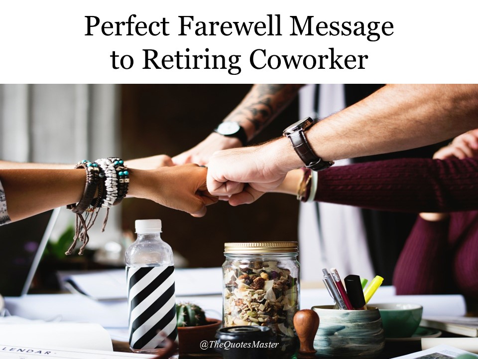 Perfect Farewell Message to Retiring Coworker