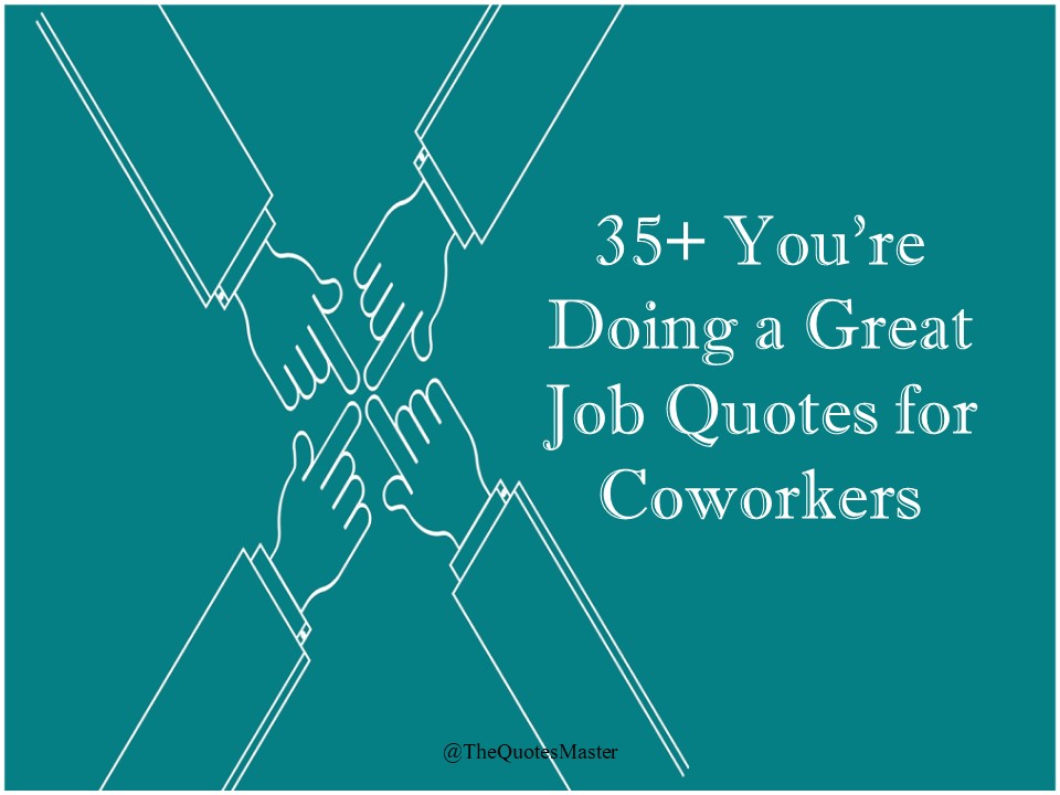 Great Job Quotes for Coworkers