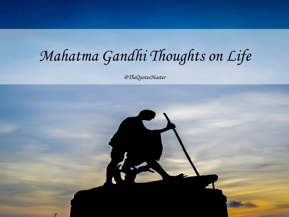 Mahatma Gandhi Thoughts on Life